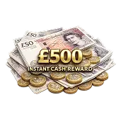 £500 Instant Cash Reward